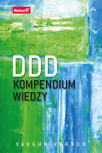 Okładka - DDD. Kompendium wiedzy - Vaughn Vernon