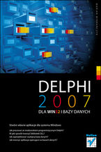 Okładka - Delphi 2007 dla WIN32 i bazy danych - Marian Wybrańczyk