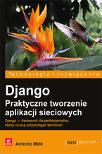 Okładka - Django. Praktyczne tworzenie aplikacji sieciowych - Antonio Melé