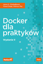 Okładka - Docker dla praktyków. Wydanie II - Jeeva S. Chelladhurai, Vinod Singh, Pethuru Raj
