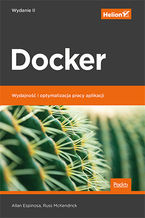 Okładka - Docker. Wydajność i optymalizacja pracy aplikacji. Wydanie II - Allan Espinosa, Russ McKendrick