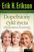 Okładka - Dopełniony cykl życia - Erik H. Erikson, Joan M. Erikson