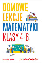 Okładka - Domowe lekcje matematyki. Klasy 4-6 - Danuta Zaremba
