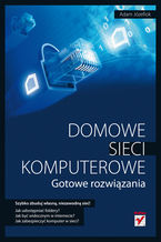 Okładka - Domowe sieci komputerowe. Gotowe rozwiązania - Adam Józefiok