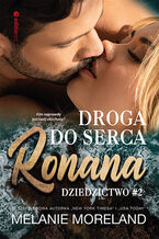 Okładka - Droga do serca Ronana. Dziedzictwo #2 - Melanie Moreland