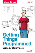 Okładka - Getting Things Programmed. Droga do efektywności - Michał Bartyzel