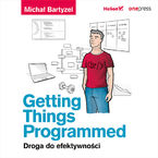 Getting Things Programmed. Droga do efektywności