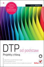 Okładka - DTP od podstaw. Projekty z klasą - Robin Williams