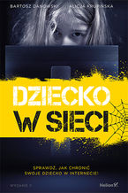 Okładka - Dziecko w sieci. Wydanie II - Bartosz Danowski, Alicja Krupińska