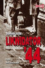 Okładka - Likwidator 44 - Dominik Kozar