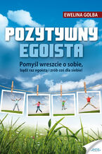 Okładka - Pozytywny egoista - Ewelina Golba