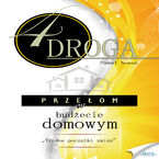 CZWARTA DROGA. Przełom w budżecie domowym. Trudne początki zmian