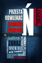 Okładka - Przestań odwlekać i zacznij działać! - Bartłomiej Popiel