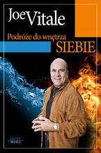 Okładka - Podróże do wnętrza siebie - Joe Vitale