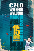 Okładka - Człowieeeku, wyluzuj! - Marcin Jaskulski