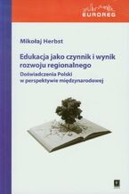 Okładka - Edukacja jako czynnik i wynik rozwoju regionalnego - Mikołaj Herbst