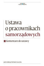 Okładka - Ustawa o pracownikach samorządowych - Sebastian Frejowski, Michał Graczyk, Rafał Gumowski, Dariusz Kacprzak, Ewa Łukasik,Joanna Pysiewicz-Jężak