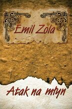 Okładka - Atak na młyn - Emil Zola