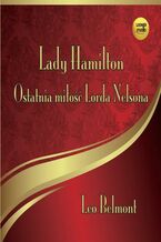 Okładka - Lady Hamilton - Ostatnia miłość Lorda Nelsona - Leo Belmont