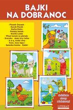 Okładka - Bajki na dobranoc. Piesek Osesek. Kucyk Pucek. Kurka Koko. Psotny kotek. Królik Lolek. Wlazł kotek na płotek. Sroczka. Mam trzy latka, A-a-a, kotki dwa, Kosi, kosi łapci, Sarenka Irenka, Żabki - Praca zbiorowa