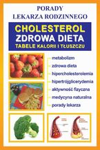 Okładka - Cholesterol. Zdrowa dieta. Tabele kalorii i tłuszczu - Praca zbiorowa