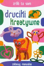 Okładka - Druciki kreatywne. Zrób to sam - Beata Guzowska