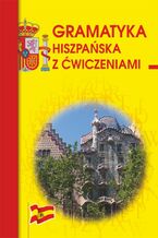 Okładka - Gramatyka hiszpańska z ćwiczeniami - Adam Węgrzyn