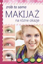 Okładka - Makijaż na różne okazje - Katarzyna Jastrzębska