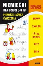 Okładka - Niemiecki dla dzieci 6-8 lat. Pierwsze słówka. Ćwiczenia - Monika von Basse, Joanna Bednarska