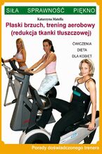 Okładka - Płaski brzuch, trening aerobowy (redukcja tkanki tłuszczowej) - Katarzyna Matella