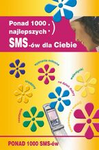 Okładka - Ponad 1000 najlepszych SMS-ów dla Ciebie - Tomasz Czypicki
