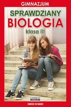 Okładka - Sprawdziany. Biologia. Gimnazjum. Klasa III - Grzegorz Wrocławski