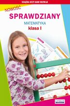 Okładka - Sprawdziany. Matematyka. Klasa I - Iwona Kowalska, Beata Guzowska
