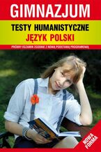 Okładka - Testy humanistyczne. Język polski. Gimnazjum - Alina Łoboda, Elżbieta Bator