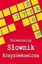 Okładka - Uniwersalny słownik krzyżówkowicza - Anna Kubisz, Natalia Kowalewska