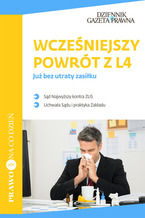 Okładka - Wcześniejszy powrót z L4 już bez utraty zasiłku - Patryk Słowik, Marta Nowakowicz-Jankowiak