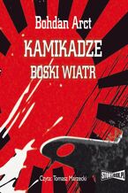 Okładka - Kamikadze boski wiatr - Bohdan Arct