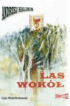 Okładka - Las Wokół - Andrzej Kalinin