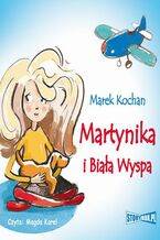 Okładka - Martynika i Biała Wyspa - Marek Kochan