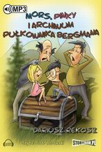 Okładka - Mors, Pinky i archiwum pułkownika Bergmana - Dariusz Rekosz
