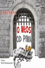 Okładka - O włos od piwa - Eugeniusz Dębski