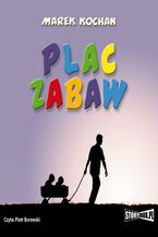 Okładka - Plac zabaw - Marek Kochan