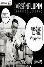 Okładka - Arsene Lupin. Przypływ - Maurice Leblanc