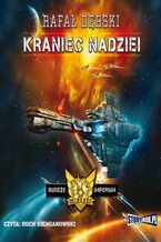 Okładka - Rubieże Imperium Tom 1 Kraniec nadziei - Rafał Dębski