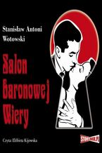 Okładka - Salon baronowej Wiery - Stanisław Antoni Wotowski