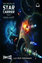 Okładka - Star Carrier Tom 3 Osobliwość - Ian Douglas