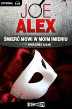 Okładka - Śmierć mówi w moim imieniu - Joe Alex