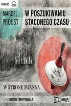 Okładka - W poszukiwaniu straconego czasu Tom 1 - Marcel Proust