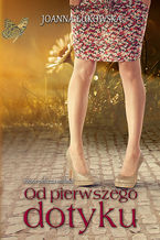 Okładka - Od pierwszego dotyku - Joanna Łukowska