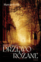 Okładka - Drzewo różane - Marcin Królik